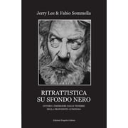 Jerry Lee,Fabio Ritrattistica su sfondo nero. Ovvero lemergere dalle tenebre della Paperback