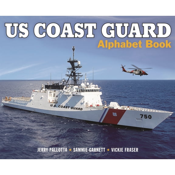 Jerry Pallotta's Alphabet Books Us Coast Guard Alphabet Book, (Hardcover)