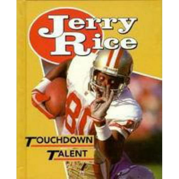 Pre-Owned Jerry Rice: Touchdown Talent (Library Binding) 0822505215 9780822505211