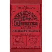 Jerry Thomas Bartenders Guide 1862 Reprint How to Mix Drinks, or the Bon Vivants Companion Hardcover by Dr. Jerry Thomas, Ross Bolton