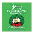 thumbnail image 1 of Jerry the Bumblebee Who Couldn't Buzz: A Christmas Story, (Paperback), 1 of 1