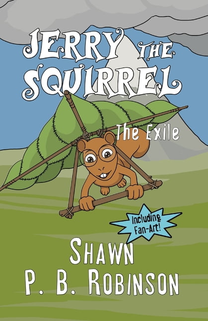 Jerry the Squirrel Jerry the Squirrel: The Exile, Book 5, (Paperback)