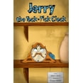 thumbnail image 1 of Jerry, the Tock-Tick Clock: Being different means, you have special qualities, (Paperback), 1 of 1