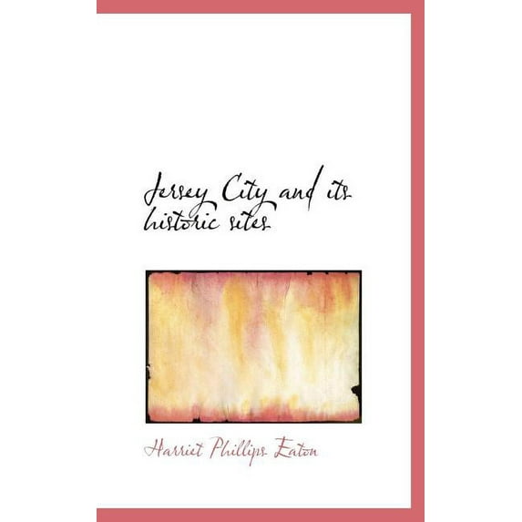 Jersey City and Its Historic Sites (Hardcover)