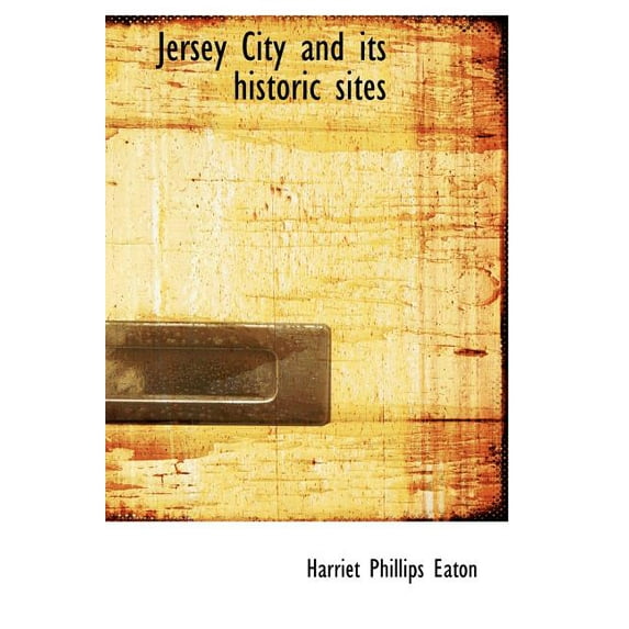 Jersey City and Its Historic Sites (Hardcover)