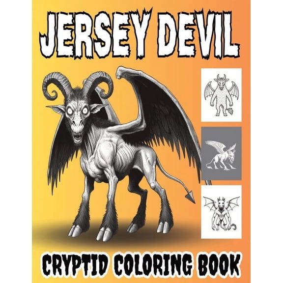 Jersey Devil Coloring Book for Adults and Teens: 30 Images of the Terrifying New Jersey Cryptid Also Known as the Leeds Devil: 30 Images for Fans of American Folklore and Legends and Cryptozoology (Pa