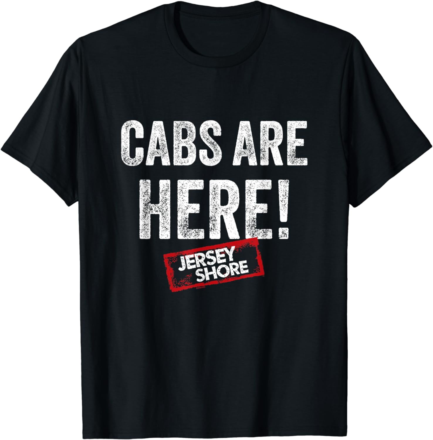 Jersey Shore Cabs Are Here TShirt
