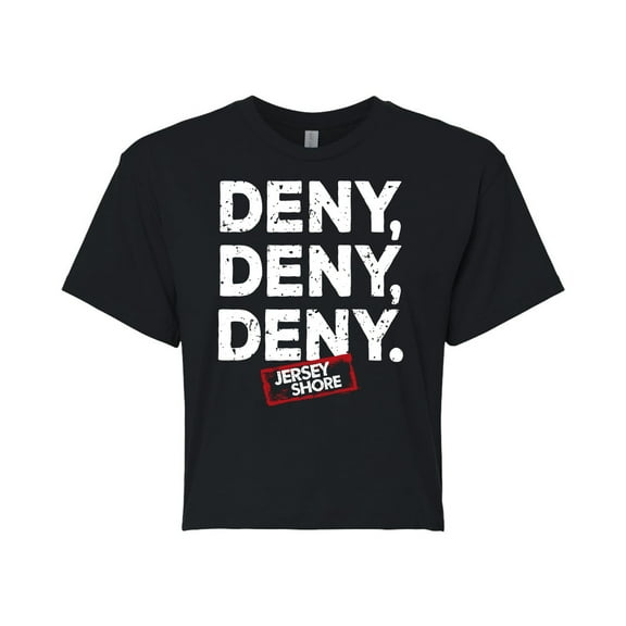 Jersey Shore - Deny Deny Deny - Juniors Cropped Cotton Blend T-Shirt