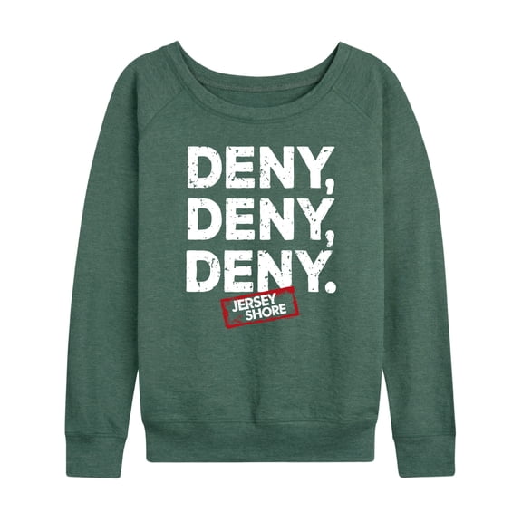 Jersey Shore - Deny Deny Deny - Women's Lightweight French Terry Long Sleeve Shirt