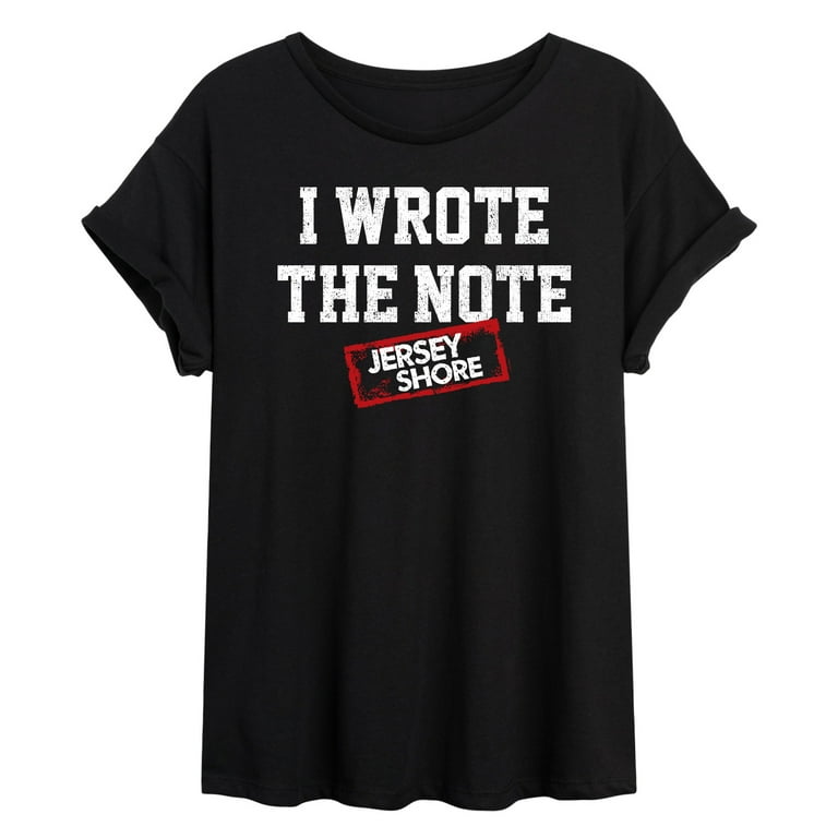 Jersey Shore I Wrote The Note Women's Oversized T-Shirt