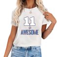 thumbnail image 1 of Jersey Uniform Number 11 Is Awesome Back To School Gifts Chic Graphic Tee for Women - Trendy Summer Short Sleeve Shirt, 1 of 5