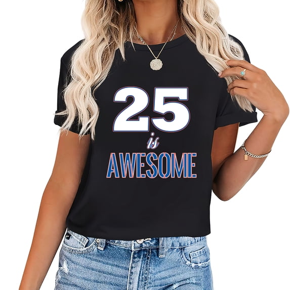 Jersey Uniform Number 25 Is Awesome Back To School Gifts Creative Graphic Tee for Women - Trendy Short Sleeve Summer Top