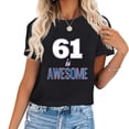 thumbnail image 1 of Jersey Uniform Number 61 Is Awesome Back To School Gifts Fashion Graphic Printed Tees for Women, Short Sleeve Summer Tops, 1 of 5