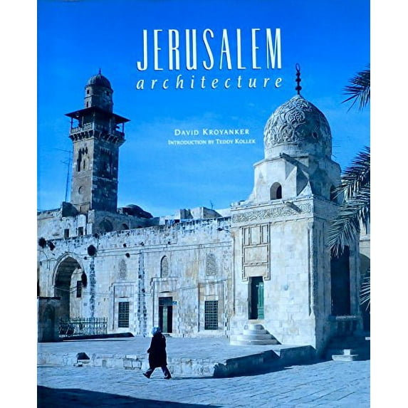 Pre-Owned Jerusalem Architecture (Hardcover) 0865651477 9780865651470
