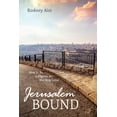 thumbnail image 1 of Jerusalem Bound: How to Be a Pilgrim in the Holy Land, (Paperback), 1 of 1