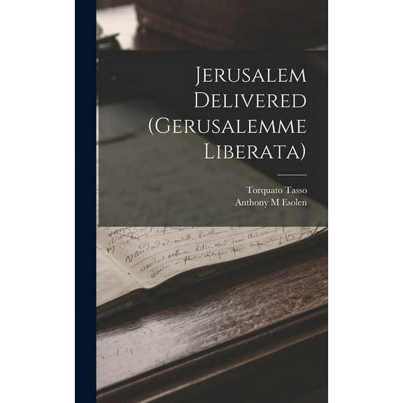 Jerusalem Delivered (Gerusalemme Liberata) (Hardcover)