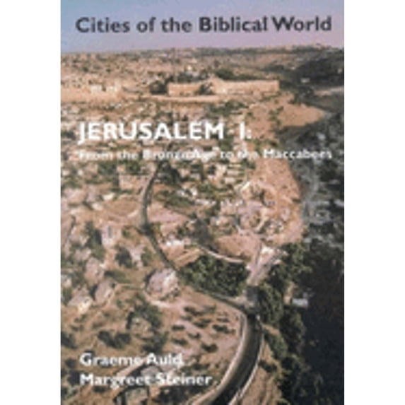 Pre-Owned Jerusalem: From the Bronze Age to the Maccabees (Paperback) 0718829018 9780718829018