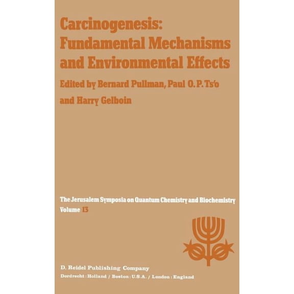 Jerusalem Symposia Carcinogenesis: Fundamental Mechanisms and Environmental Effects: Proceedings of the Thirteenth Jerusalem Symposium on Q, Book 13, (Hardcover)