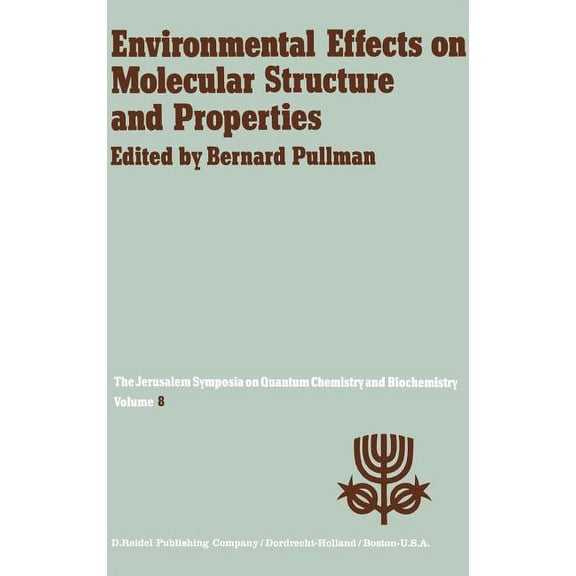 Jerusalem Symposia Environmental Effects on Molecular Structure and Properties: Proceedings of the Eighth Jerusalem Symposium on Quantum Ch, Book 8, (Hardcover)