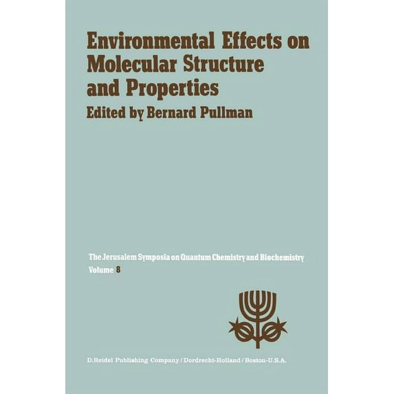 Jerusalem Symposia Environmental Effects on Molecular Structure and Properties: Proceedings of the Eighth Jerusalem Symposium on Quantum Ch, Book 8, (Paperback)