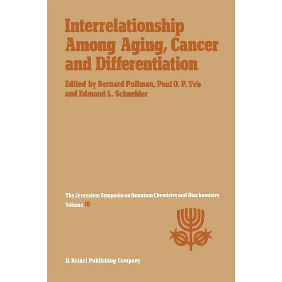 Jerusalem Symposia Interrelationship Among Aging, Cancer and Differentiation: Proceedings of the Eighteenth Jerusalem Symposium on Quantum , Book 18, (Paperback)