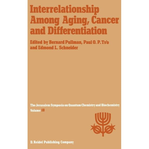 Jerusalem Symposia Interrelationship Among Aging, Cancer and Differentiation: Proceedings of the Eighteenth Jerusalem Symposium on Quantum , Book 18, (Hardcover)