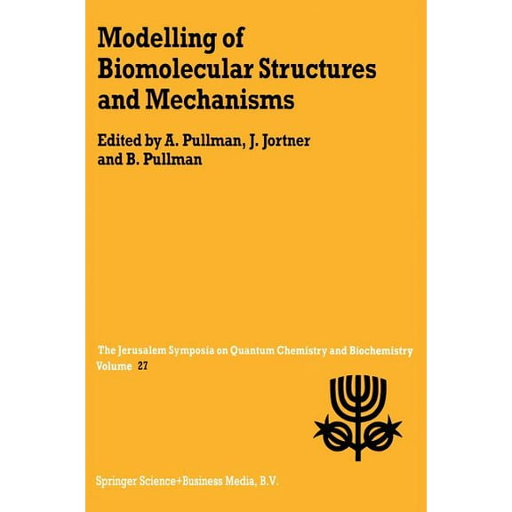 Jerusalem Symposia Modelling of Biomolecular Structures and Mechanisms: Proceedings of the Twenty-Seventh Jerusalem Symposium on Quantum Ch, Book 27, (Paperback)