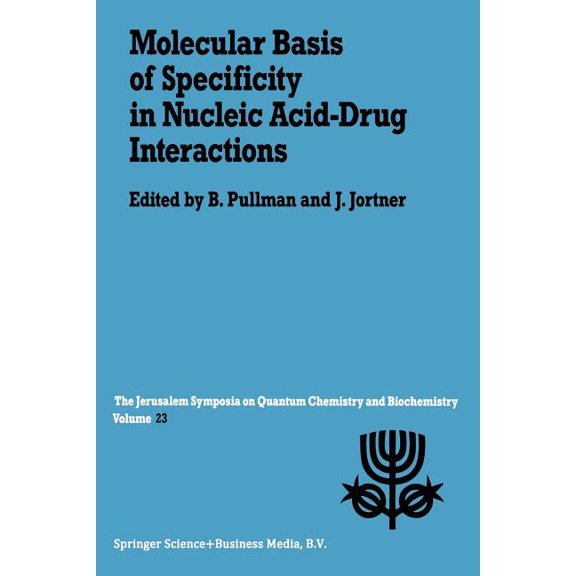 Jerusalem Symposia Molecular Basis of Specificity in Nucleic Acid-Drug Interactions: Proceedings of the Twenty-Third Jerusalem Symposium on, Book 23, (Paperback)
