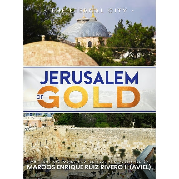 Jerusalem of Gold: The Eternal City, (Hardcover)