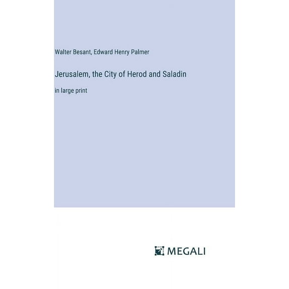 Jerusalem, the City of Herod and Saladin: in large print, (Hardcover)