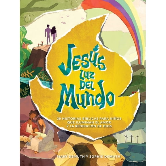 JesÃºs Luz del Mundo: 30 Historias BÃ­blicas Para NiÃ±os Que Iluminan El Amor Y La RedenciÃ³n de Dios, (Hardcover)