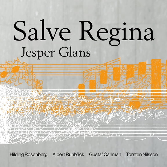 Jesper Glans - Salve Regina - Music & Performance - CD