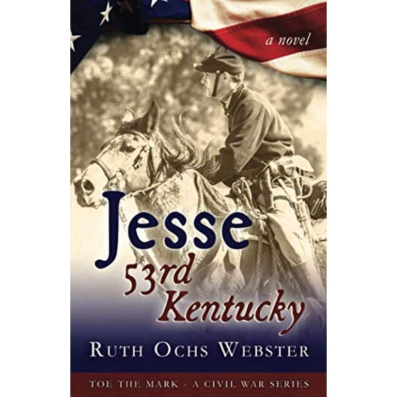 Pre-Owned Jesse: 53rd Kentucky (Toe the Mark) Paperback