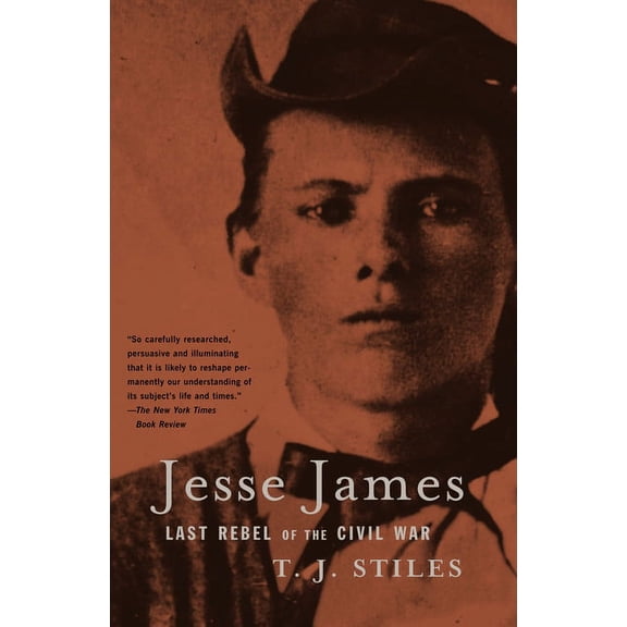 Jesse James: Last Rebel of the Civil War, (Paperback)