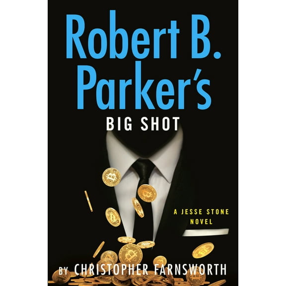 Jesse Stone Novel Robert B. Parker's Big Shot, (Hardcover)