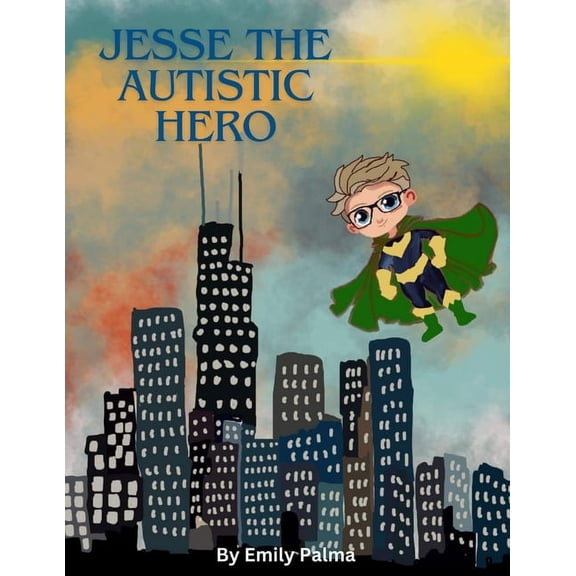Jesse The Autistic Hero, (Paperback)