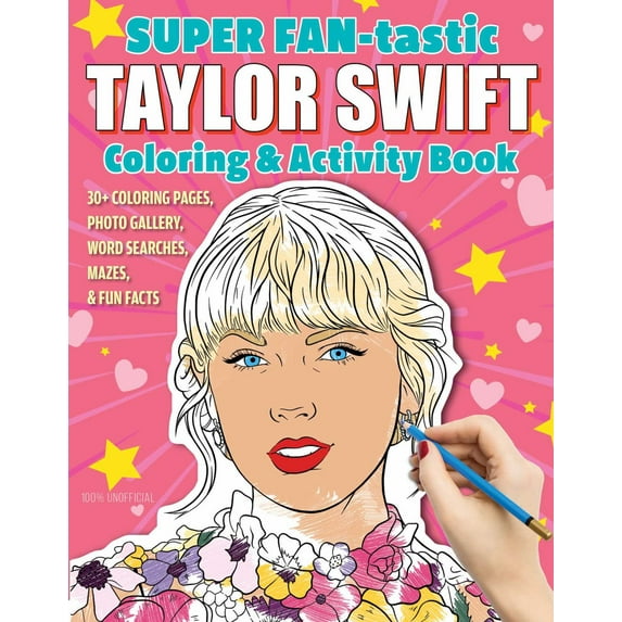 SUPER FAN-Tastic Taylor Swift Coloring and Activity Book: 30+ Coloring Pages, Photo Gallery, Word Searches, Mazes, and Fun Facts, 96 pages (Paperback)