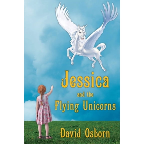 Jessica and the Flying Unicorns, (Paperback)