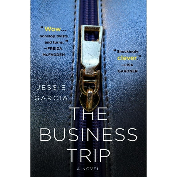 Jessie Garcia: The Business Trip: A Novel (Hardcover)