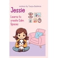 thumbnail image 1 of Jessie Learns to Create Calm Spaces, (Paperback), 1 of 1