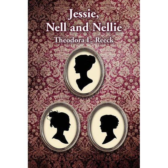 Jessie, Nell and Nellie