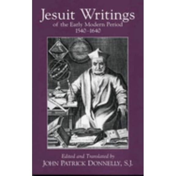 Pre-Owned Jesuit Writings of the Early Modern Period: 1540ýý1640 (Paperback) 0872208397 9780872208391