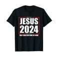 thumbnail image 1 of Jesus 2024 - Only God Can Save Us Now - Funny Political Black T-Shirt Crew Neck Tee, 1 of 5