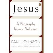 Jesus A Biography from a Believer, Paperback