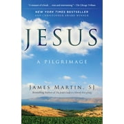 JAMES MARTIN Jesus: A Pilgrimage, (Paperback)