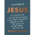 thumbnail image 1 of Jesus: A Scandalously Devoted, Conspicuously Uncool, Super-Transparent Homage to Who Our Savior Is and How Much He Loves Us Devotional (Hardcover), 1 of 1