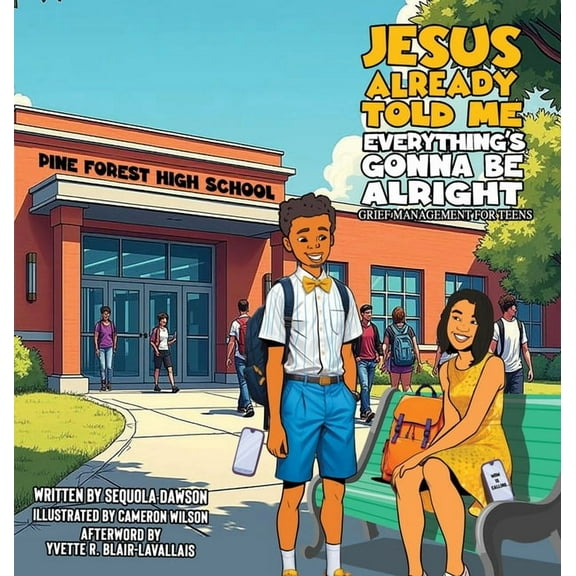 Jesus Already Told Me Everything's Gonna Be Alright, (Hardcover)
