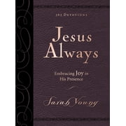 Jesus Always Jesus Always, Large Text Leathersoft, with Full Scriptures Embracing Joy in His Presence a 365-Day Devotional, Hardcover