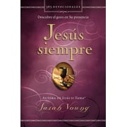 SARAH YOUNG Jesus Always: Jesús Siempre: Descubre El Gozo En Su Presencia (Paperback)