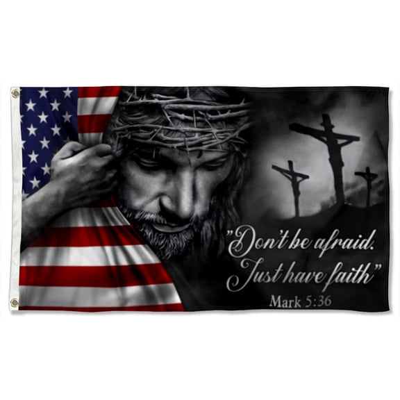 Jesus American Flag Donot Be Afraid Just Have Faith Flag USA 3x5ft Indoor Outdoor Banner